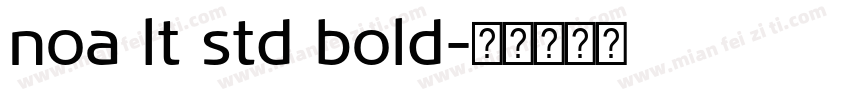 noa lt std bold字体转换
